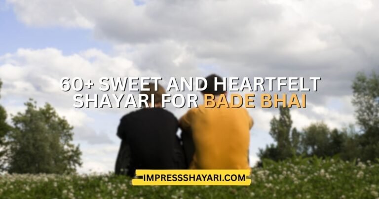 60+ Sweet and Heartfelt Shayari for Bade Bhai - impressshayari.com