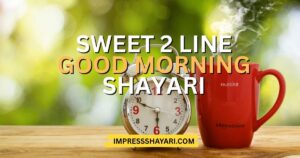 2 line good morning shayari in english