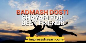 badmash dosti shayari