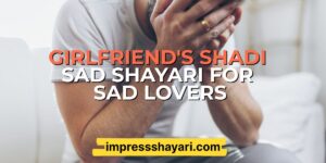 girlfriend shadi sad shayari