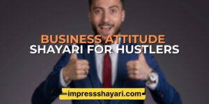 business attitude shayari in hindi