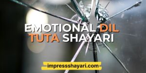 dil tuta shayari in english