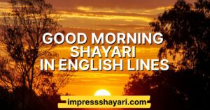good morning shayari love in english